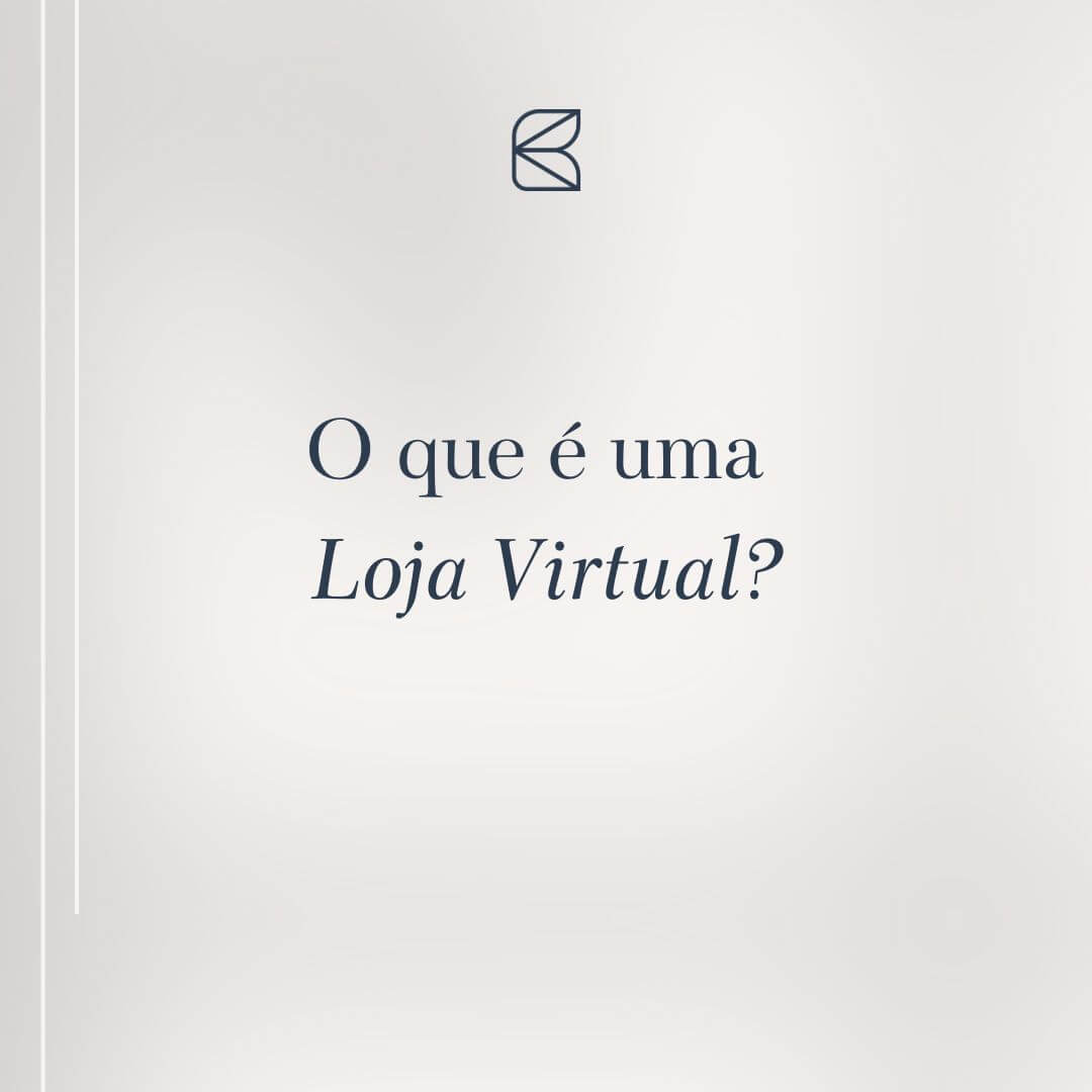 O que é uma loja virtual