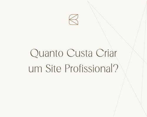 Quanto Custa Criar um Site Profissional